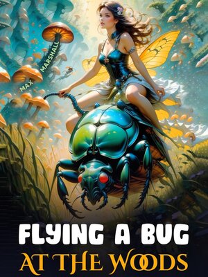 cover image of Flying a Bug at the Woods
